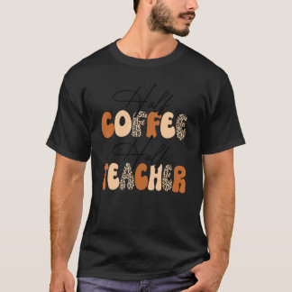 Halbtagskaffee Halbtagslehrerin Erster Schullehrer T-Shirt