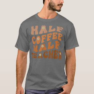 Halbtagslehrer Teacher Groovy Funny Wavy Design T-Shirt