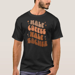 Halbtagslehrer Teacher Lebensunterricht T-Shirt