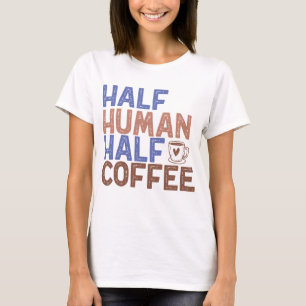 Halbwertscoffee T-Shirt