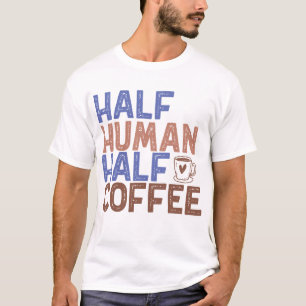 Halbwertscoffee T-Shirt