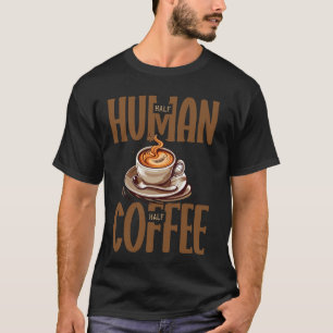 Halbwertszeit Kaffee Funny Coffein Lover Cup St. T-Shirt
