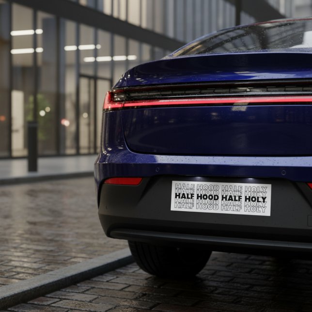 Halbzeit Heiliger Autoaufkleber (Half Hood Half Holy Bumper Sticker)