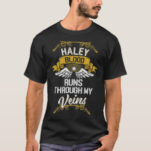 Haley Blut fließt durch meine Adern T-Shirt