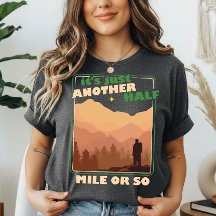 “Half a Mile or So” Hiker’s Truth Humor