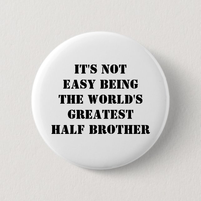 Half Brother Button (Vorderseite)