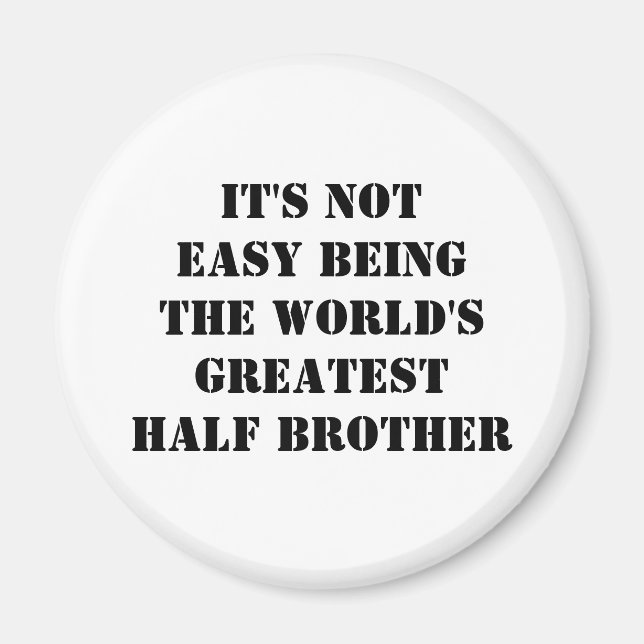 Half Brother Magnet (Vorne)