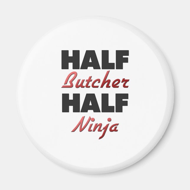 Half Butcher Half Ninja Magnet (Vorne)