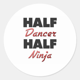 Half Dancer Half Ninja Runder Aufkleber