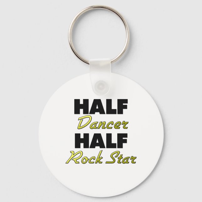 Half Dancer Half Rock Star Schlüsselanhänger (Vorderseite)