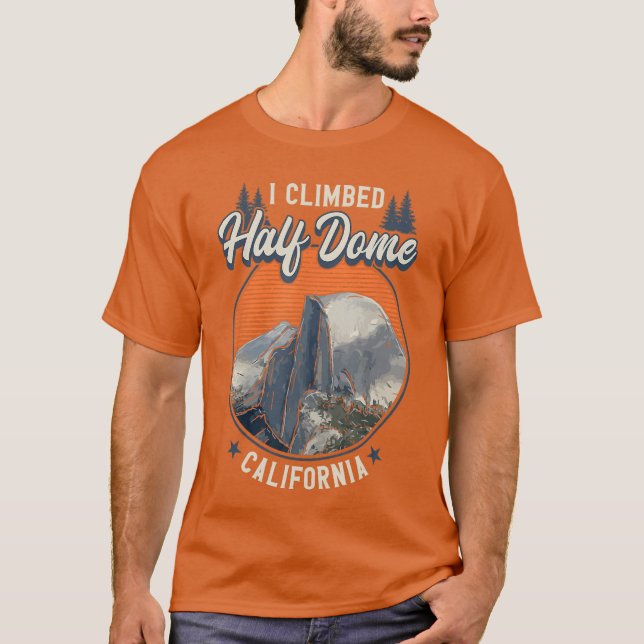 Half Dome Kletterersees Ich kletterte Half Dome Ka T-Shirt (Vorderseite)