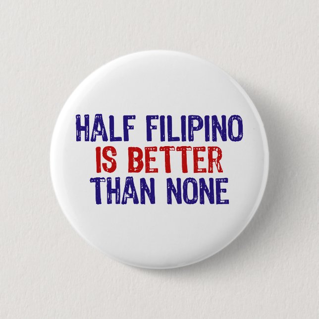 Half Filipino Button (Vorderseite)
