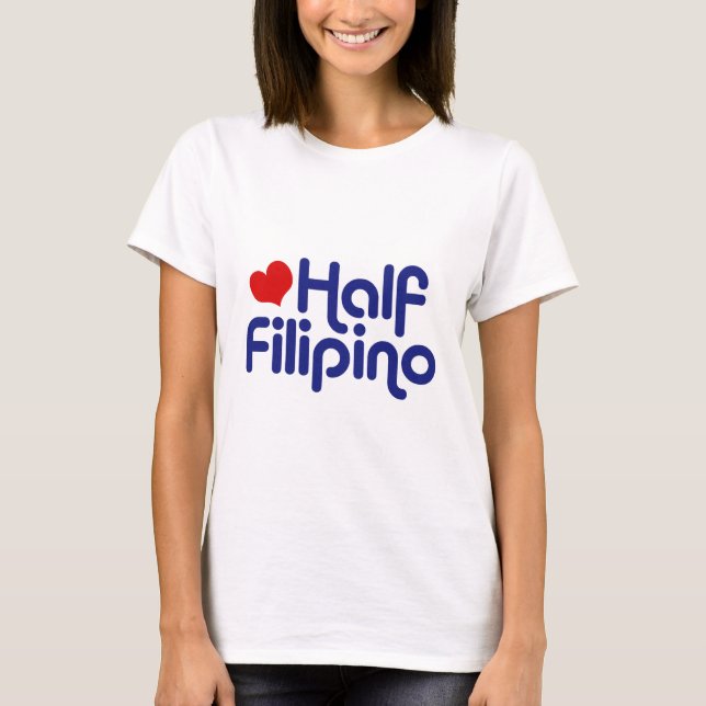 Half Filipino T-Shirt (Vorderseite)