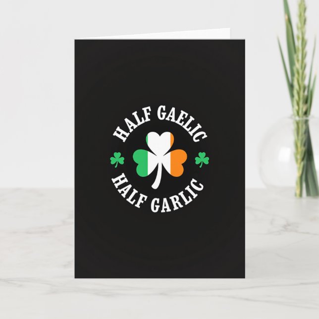 Half Gaelic Half Garlic Card Karte (Vorderseite)