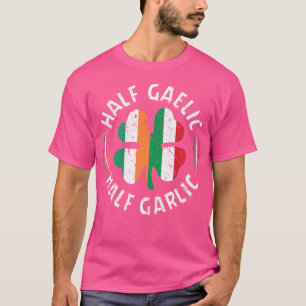 Half Gaelic Half Knoblauch Irish Italienisch Mixed T-Shirt