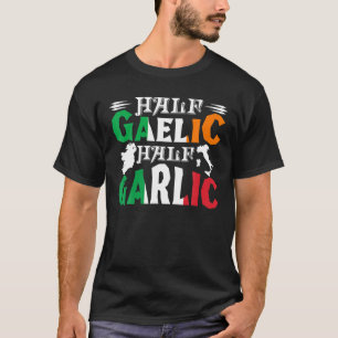 Half Gaelic Half Knolic Irish Italian St Patrick' T-Shirt
