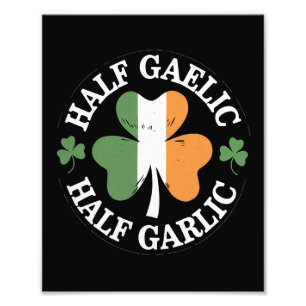 Half Gaelic Half Knolic Irish Italian St Patricks Fotodruck