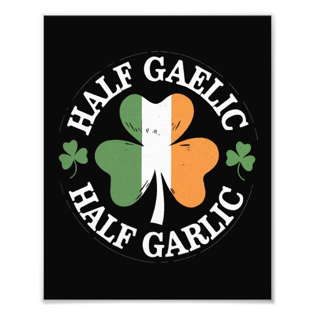 Half Gaelic Half Knolic Irish Italian St Patricks Fotodruck (Vorne)