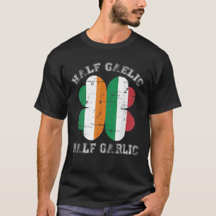 Half Gaelic Half Knolic Italienisch Irish Saint Pa T-Shirt