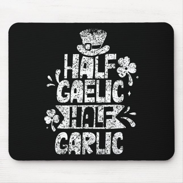 Half Gaelic Half Knolic St Patricks Day Irish Ire Mousepad (Vorne)
