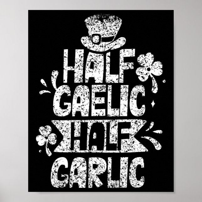 Half Gaelic Half Knolic St Patricks Day Irish Ire Poster (Vorne)