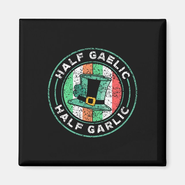 Half Gaelic Half Knolic St Patricks Day Irland I Magnet (Vorne)