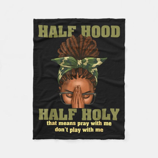 Half Hood Half Holy Pray Christian African Afro Bl Fleecedecke (Vorderseite)