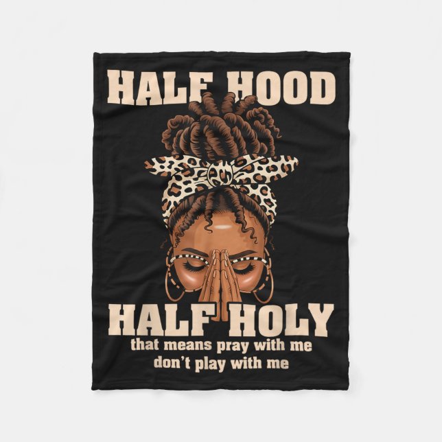 Half Hood Half Holy Pray Christian African Afro Bl Fleecedecke (Vorderseite)
