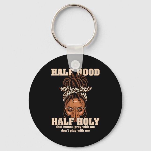 Half Hood Half Holy Pray Christian African Afro Bl Schlüsselanhänger (Vorderseite)