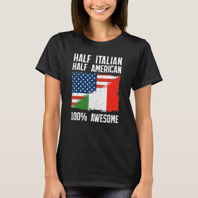 Half Italian Half American  Italy American Roots P T-Shirt (Vorderseite)