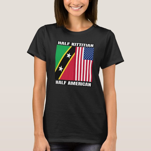 Half Kittitian American Saint Kitts and Nevis Heri T-Shirt (Vorderseite)