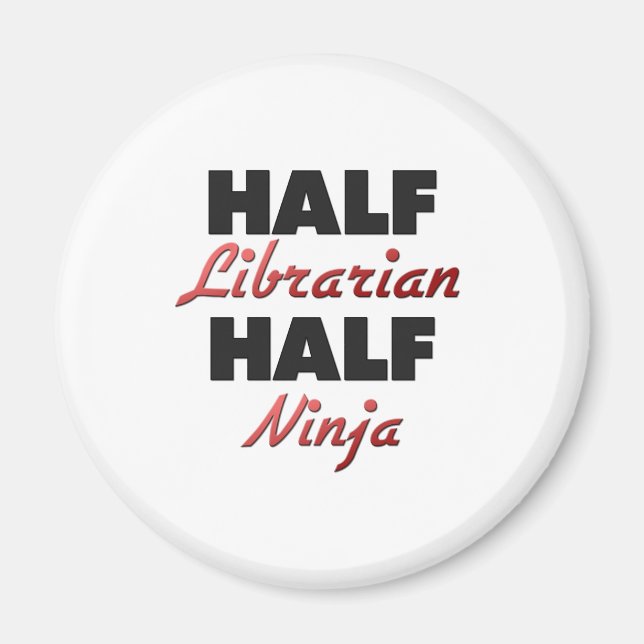 Half Librarian Half Ninja Magnet (Vorne)