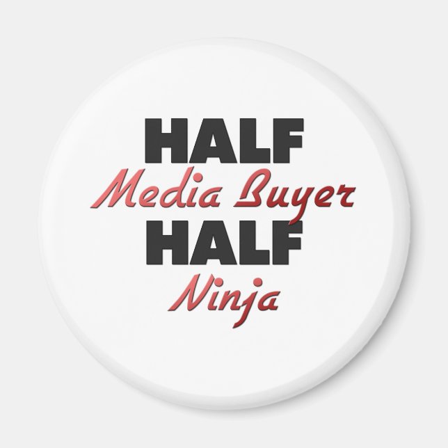 Half Media Buyer Half Ninja Magnet (Vorne)