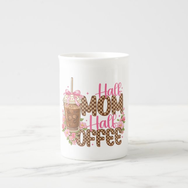 Half Mom Half Coffee Shirt – Cute Mother’s Day  Prozellantasse (Vorderseite)