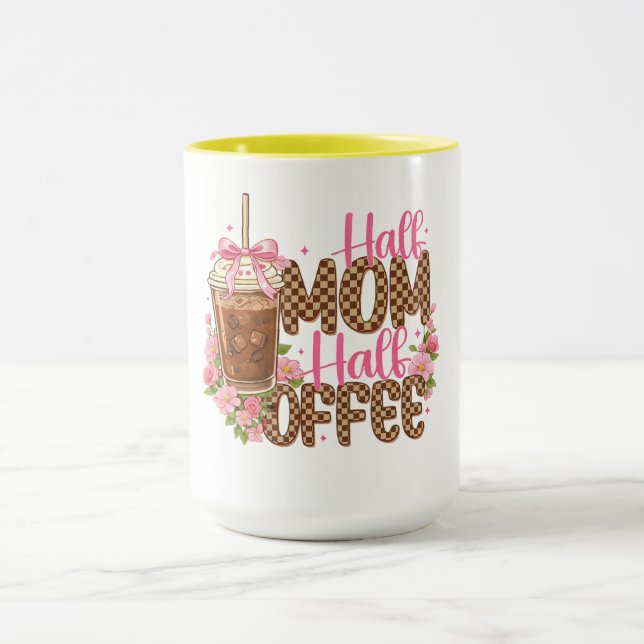 Half Mom Half Coffee Shirt – Cute Mother’s Day  Tasse (Zentrum)