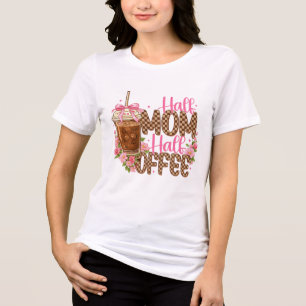 Half Mom Half Coffee Shirt – Süßer Muttertag 