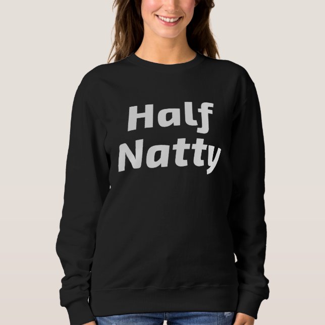 Half Natty Fitness Bodybuilder Workout Gym Meme Sweatshirt (Vorderseite)