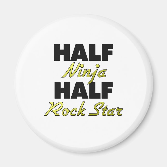 Half Ninja Half Rock Star Magnet (Vorne)