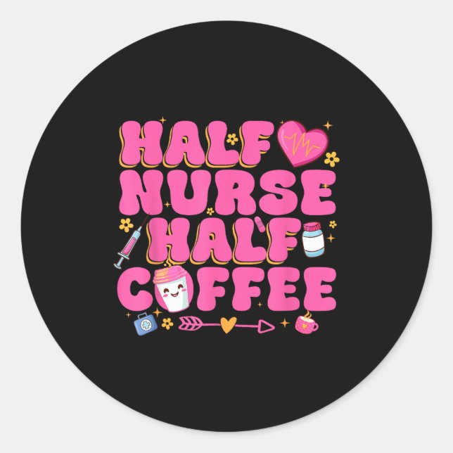 Half Nurse Half Coffee Nurse  Runder Aufkleber (Vorderseite)