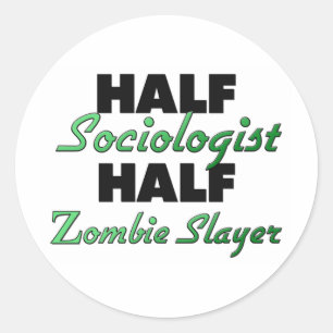 Half Soziologe Half Zombie Slayer Runder Aufkleber