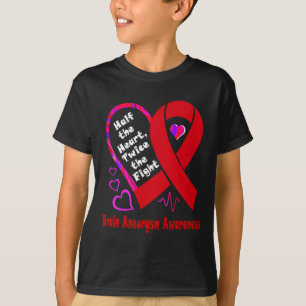 Half The Heart Twice The Fight Brain Aneurysm Awar T-Shirt