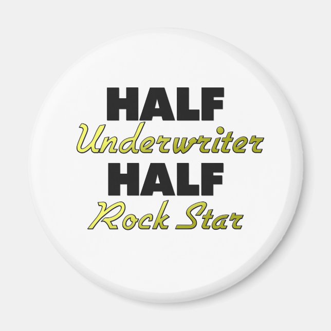 Half Underwriter Half Rock Star Magnet (Vorne)