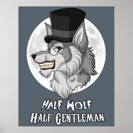 Half Wolf Half Gentleman 16" x 20" Poster (Matte)