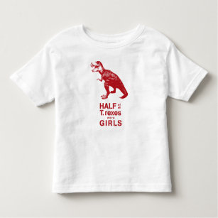 "Hälfte aller T. rexes waren Mädchen" Kleinkind T-shirt