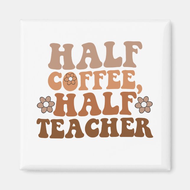 Hälfte des Kaffees Lehrer zurück zum Schullehrer Magnet (Vorne)