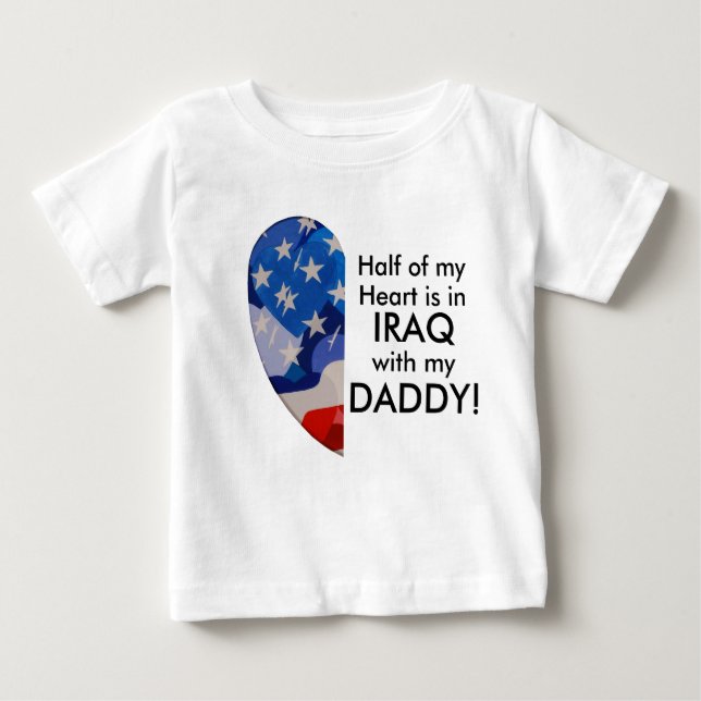 Hälfte meines Herzens ist im Irak mit meinem Vati! Baby T-shirt (Vorderseite)