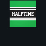 HALFTIME Kelly Green Schwarz-weiß Racing Streifen Leinwanddruck<br><div class="desc">Dieses sportliche,  sportliche Design zeichnet sich durch feinen HALFTIME-Text in einem schwarzen Streifen mit schwarzem,  hervorgehobenem schwarzem Streifen aus,  der mit zwei weißen Rennstreifen und einem hellen kelly grünen Hintergrund versehen ist. Der Text in diesem Design kann personalisiert sein.</div>