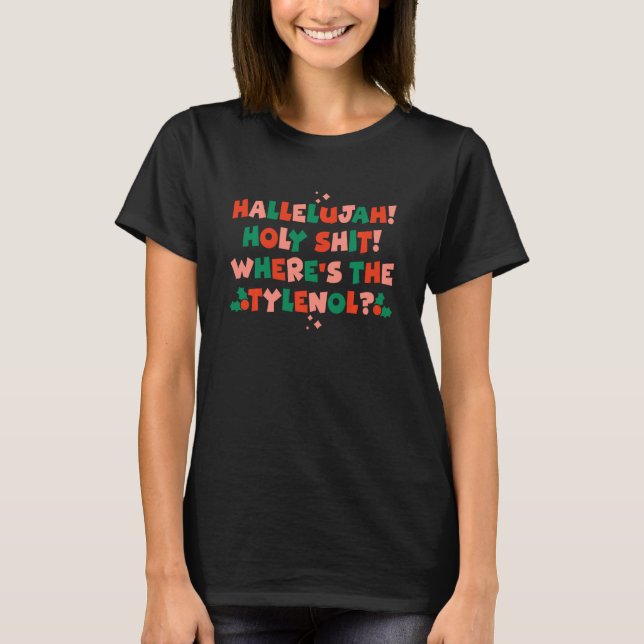 Halleluja! Heiliger Hit! Wo ist der Tylenol Funny? T-Shirt (Vorderseite)