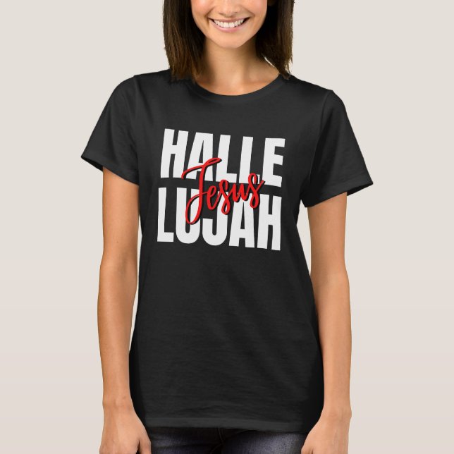 Hallelujah Jesus  1 T-Shirt (Vorderseite)