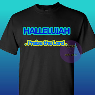 Hallelujah - Lobet den Herrn T-Shirt